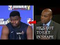 Charles Barkley Shaq SLAM Zion Williamson For Still Being FAT at 3rd Best Player on His Team!