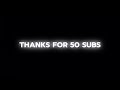 50 SUBSCRIBER SPECIAL (Thanks You)