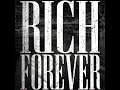 Rich Forever