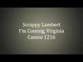 Scrappy Lambert - I'm Coming, Virginia