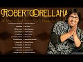 2 Horas de Buena Música Cristiana Roberto Orellana - Lo Mejor de Lo Mejor Roberto Orellana(Vol.7)