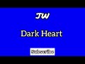 JW - Dark Heart (Prod By Doz Beats)