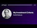 My Investment Criteria - Keith Rabois