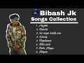 Bibash JK 🔥 || All songs Collection || Most Hit Songs Collection