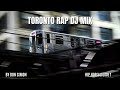 Toronto Rap Mix 2024 - by Don Simon (Drake, Tory Lanez, Travis Scott, The Weekend)🔥⛓