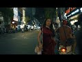 Ho Chi Minh City Vietnam Walking Tour, Ho Chi Minh City Nightlife Street Scenes