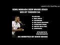 KING MONADA NEW MUSIC 2023 MIX BY THENDO SA (FT JANISTO N BENITO X AZANA 2023