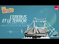 L'Erebus et le Terror, disparition en Arctique - Les Odyssées