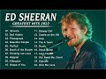 Ed Sheeran Greatest Hits Full Album 2024- Ed Sheeran Best Songs Playlist 2024