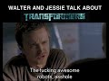 Jessie and Walter discuss Transformers (2007)