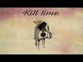 FREE [ KILL TIME ] - Chill Type Beat Instrumental - Chill Trap Type Beat Free For Profit -PicutBeatz
