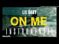 Lil Baby - On Me [INSTRUMENTAL] | ReProd. by IZM