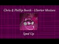 Chris & Phillip Booth - Ulterior Motives (Sped Up)