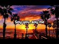 Lionel Richie - Say You, Say Me (Lyrics)