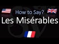 How to Pronounce Les Misérables? | Victor Hugo Novel's French Pronunciation