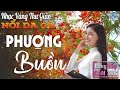 19 - 02 PHƯỢNG BUỒN - Nhạc Vàng Xưa CHỌN LỌC NỔI DA GÀ Khi Nghe ☘️ THƯ GIÃN ĐONG ĐẦY CẢM XÚC