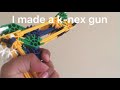 I made a k-nex gun