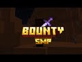 Bounty SMP || APPLICATIONS OPEN!