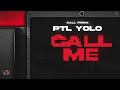 PTL Yolo - Call Me (Official Lyric Video)