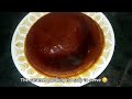 How to cook delicious tasty caramel pudding||home made