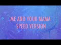 Sped-O - Me and Your Mama (Speed ​​Version)