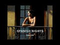 Spanish Nights Guitar Music - Sensual, Relaxing, Beautiful Love Music