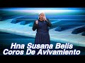 Hna Susana Belis Coros De Avivamiento Para La Gloria De Dios