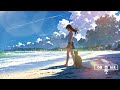 【Lo-fi music and sound of waves】🌊Playlist to enjoy summer/ for relaxing and stress relief