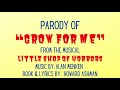 Parodies for Charities:  “Go for Me” (a parody of “Grow for Me” from Little Shop of Horrors)