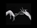 heather-Conan Gray[slowed+reverbed]