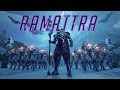 The Ramattra Experience