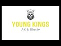 Young Kings - AZ & Rhuvio