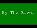 Stevious- By The River (FL Studio Music) (Album in A)