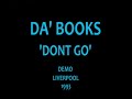 DONT GO   -  DA' BOOKS  - 1993