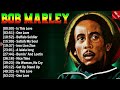 Bob Marley Greatest Hits Ever - The Very Best Of Bob Marley Songs Playlist