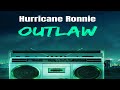 Hurricane Ronnie - Outlaw (music video)