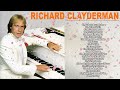 RICHARD CLAYDERMAN 💥 THE BEST PIANO OF ALL TIME 💥Greatest Hist Full Album 2024 💥 #piano