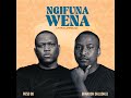 Ngifuna Wena (Amalobolo) (feat. Brandon Dhludhlu)