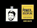 THE POWER OF DISCIPLINE by Daniel Walter | Core Message