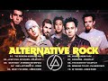 Linkin Park, Creed, GreenDay, Nickelback 💥💥💥 All Time Favorite Alternative Rock Songs 90s 2000s