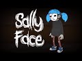Sally Face Song:Memories and Dreams