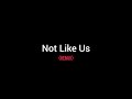 Not Like Us(Remix)[Official audio]