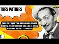 Tres Patines Y La Tremenda Corte Éxitos - SEÑORICIDIO DEL 1 AL 6 - Tres Patines  - TRES PATINES FANS