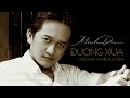 🎼 ĐƯỜNG XƯA (Quốc Dũng . Nguyễn Đức Cường) | Minh Đức [Official Lyric Video]