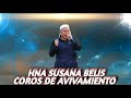 Hna Susana Belis Coros De Avivamiento Para La Gloria De Dios