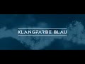 Klangfarbe Blau - House On [Unreleased}