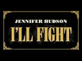 Jennifer Hudson - I'll Fight (Audio)