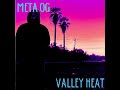 META OG - Valley Heat (prd.by @OSVMA )