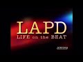 LAPD: Life on the Beat feat. Soapbox Killer