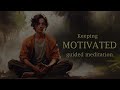 Keeping MOTIVATED by Visualizing your Goals (Guided Meditation)